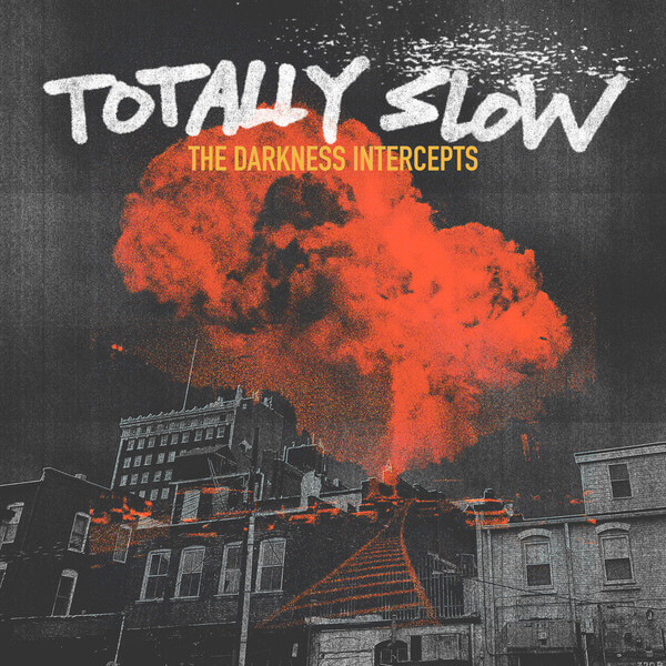 Totally Slow - The Darkness Intercepts - LP