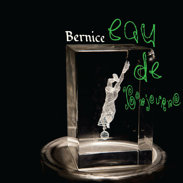 Bernice - Eau Du Bonjurno - LP