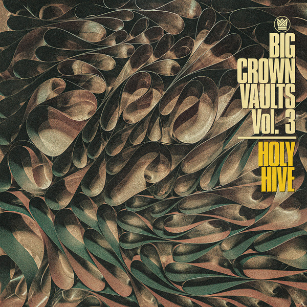 Holy Hive - Big Crown Vaults Vol. 3 - Holy Hive - LP