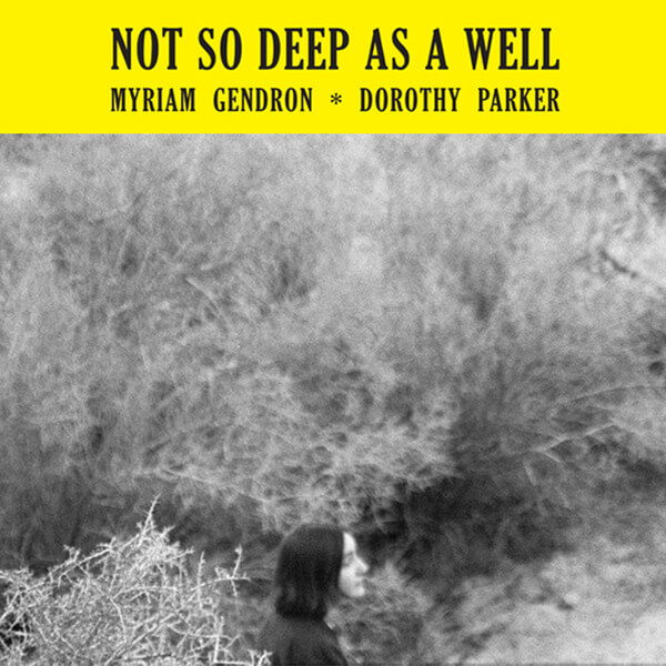 Myriam Gendron - Not So Deep As A Well - CD