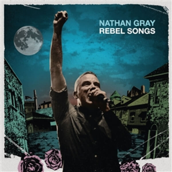Nathan Gray - Rebel Songs - CD