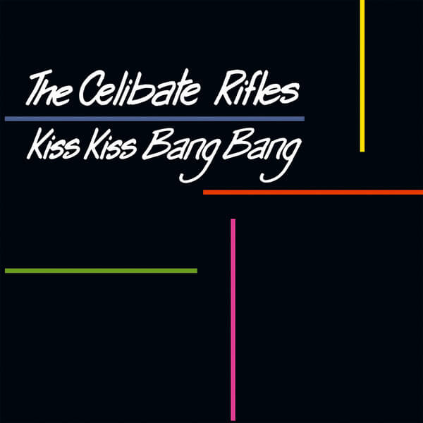 The Celibate Rifles - Kiss Kiss Bang Bang - LP