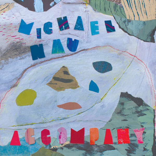 Michael Nau - Accompany - LP