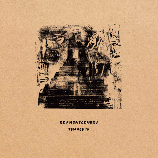 Roy Montgomery - Temple IV - 2LP