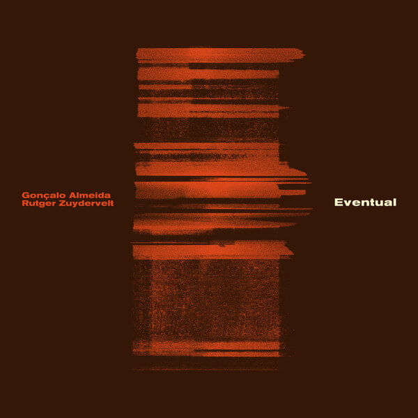 Goncalo Almeida & Rutger Zuydervelt - Eventual - CD