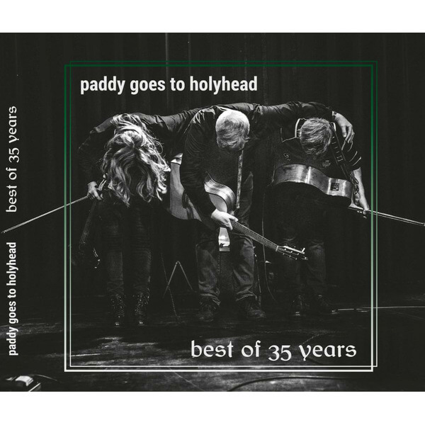 Paddy Goes To Holyhead - Best Of 35 Years - CD