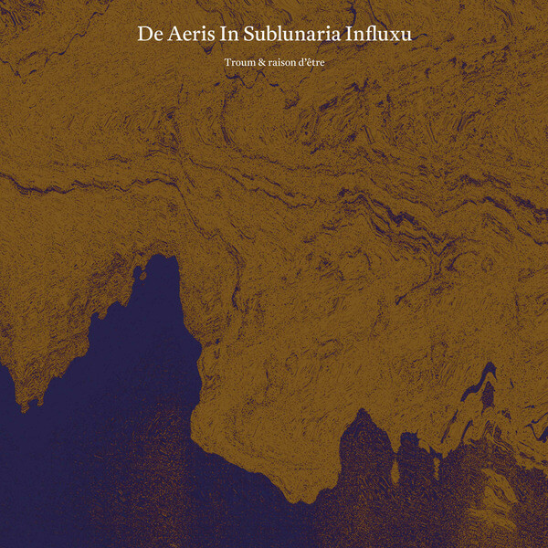 Troum & Raison D'etre - De Aeris In Sublunaria Influxu - 2LP