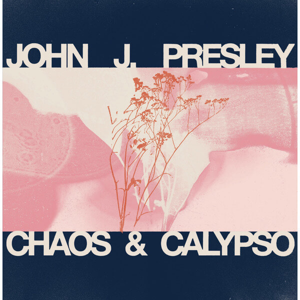 John J Presley - Chaos & Calypso - CD