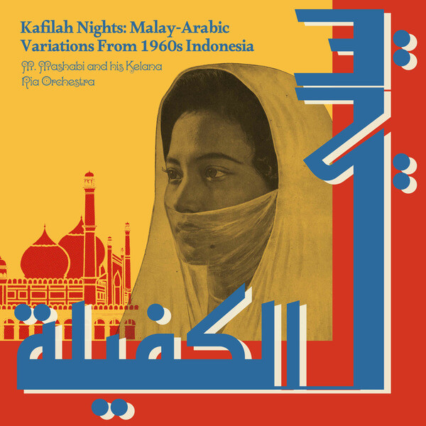 M. Mashabi And His Kelana Ria Orchestra - Kafilah Nights: Malay-Arabic Variations - LP