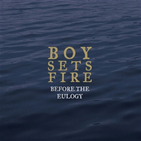 Boysetsfire - Before The Eulogy - 2LP
