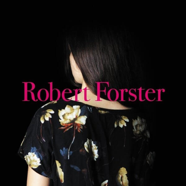 Robert Forster - Songs To Play - 2LP+CD