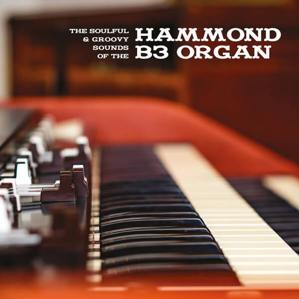 VA - The Soulful & Groovy Sounds Of The Hammond B3 Organ - LP