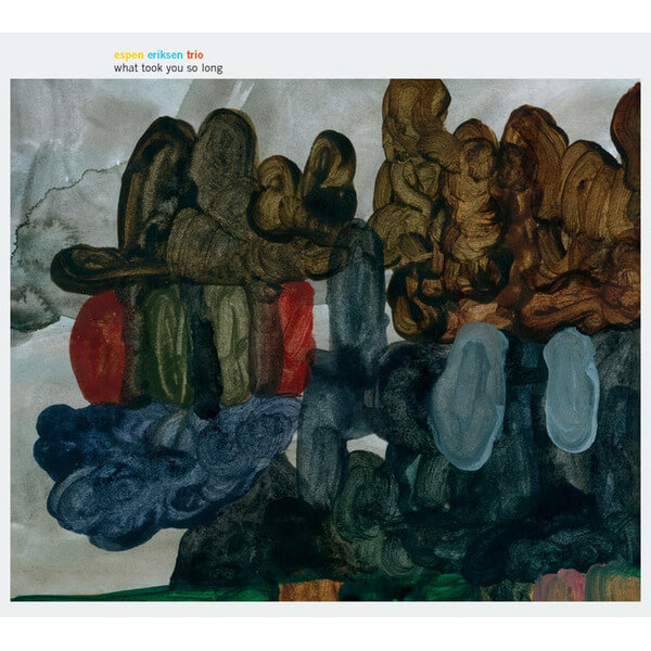 Espen Eriksen Trio - What Took You So Long - CD