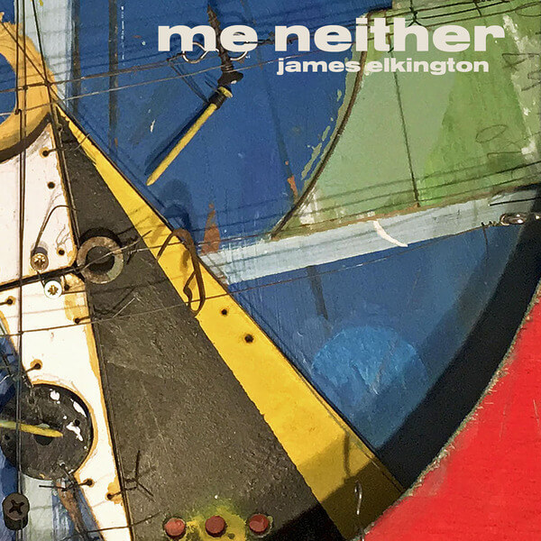 James Elkington - Me Neither - 2LP