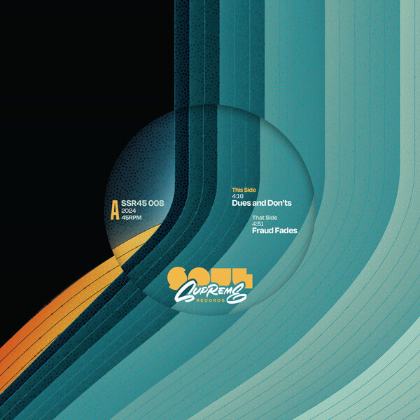 Soul Supreme - Dues and Don'ts / Fraud Fades - 7"