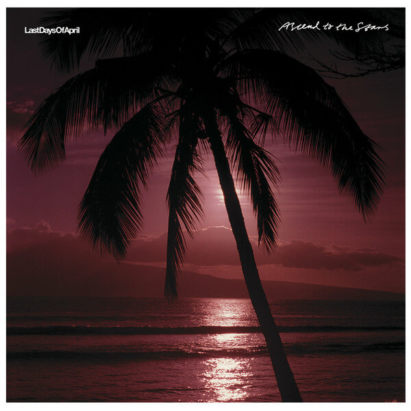 Last Days Of April - Ascend To The Stars - CD