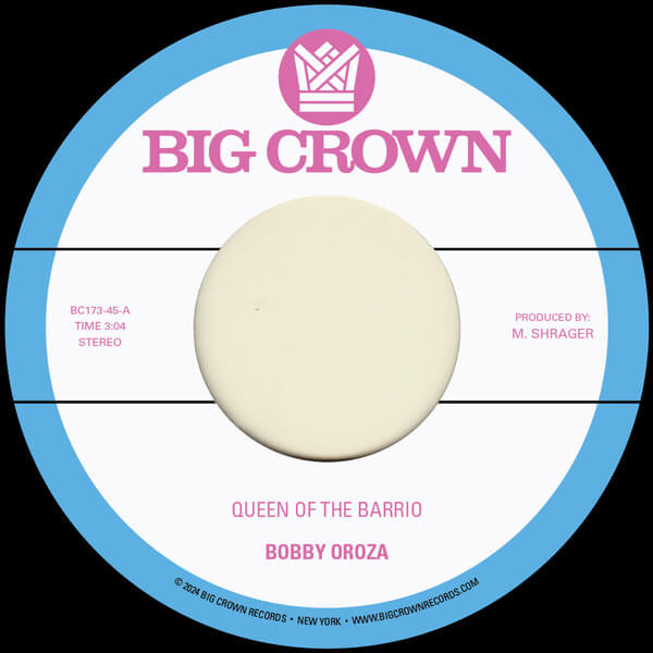 Bobby Oroza - Queen Of The Barrio b/w Goddess - 7"