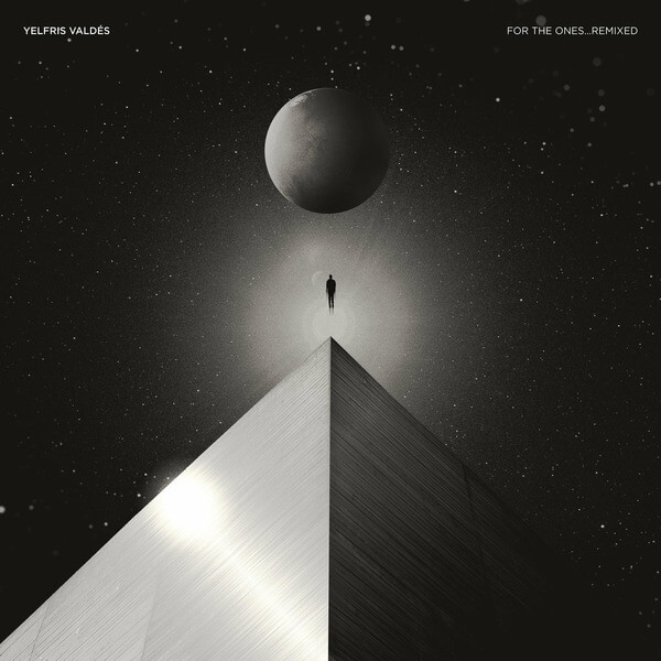 Yelfris Valdes - For The Ones… Remixed - LP