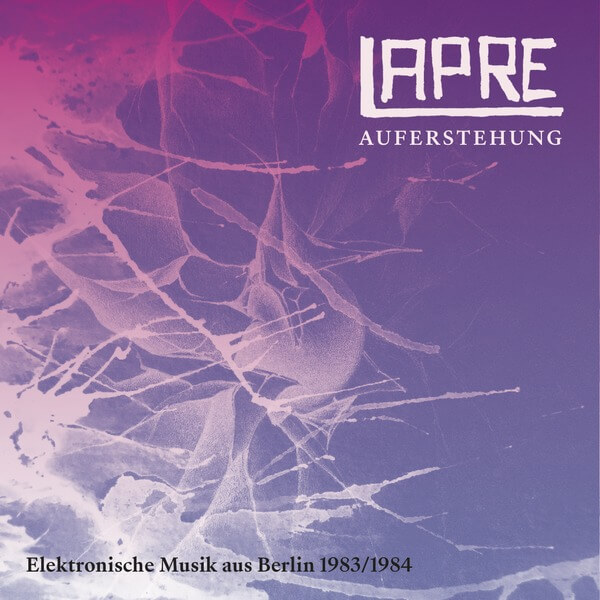 Lapre - Auferstehung (Elektronische Musik aus Berlin 1983-1984) - CD