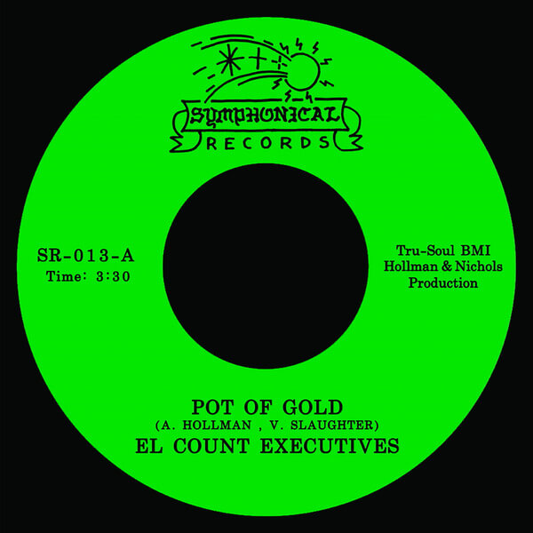 El Count Executives - Pot of Gold / Nothing Comes to a Sleeper But a Dream - 7"