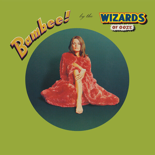 Wizards Of Ooze - Bambee! - 2LP