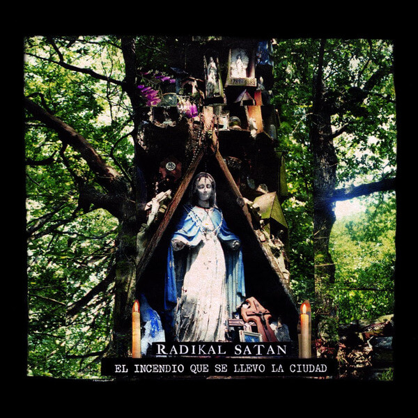 Radikal Satan - El Inciendo Que Se Llevo La Ciudad - LP