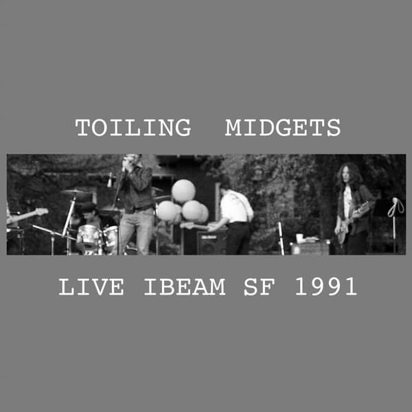 Toiling Midgets - Live Ibeam SF 1991 - LP