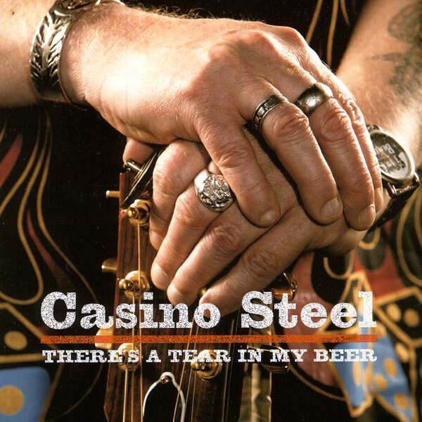 Casino Steel - There Is A Tear In My Beer - CD
