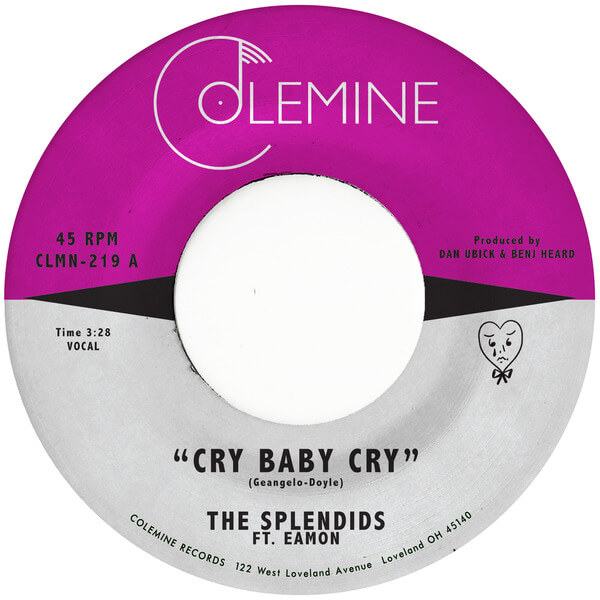The Splendids - Cry Baby Cry / Blame My Heart - 7"