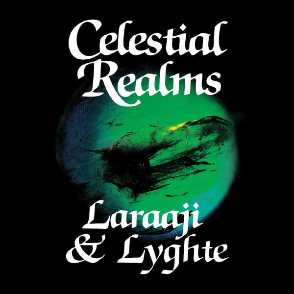 Laraaji & Lyghte - Celestial Realms - LP