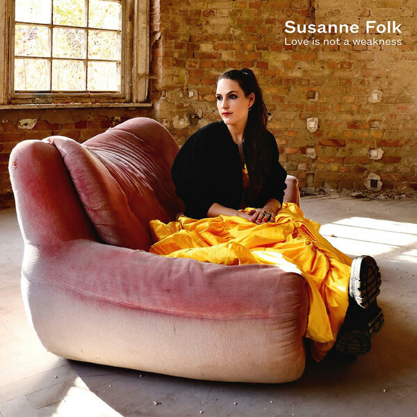 Susanne Folk - Love Is Not A Weakness - CD