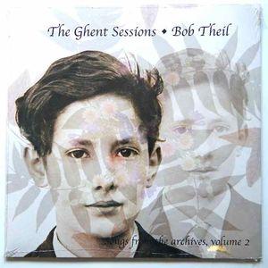 Bob Theil - The Ghent Sessions - Vinyl LP