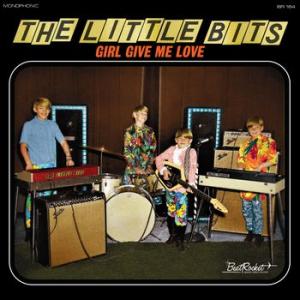 The Little Bits - Girl Give Me Love - Vinyl LP