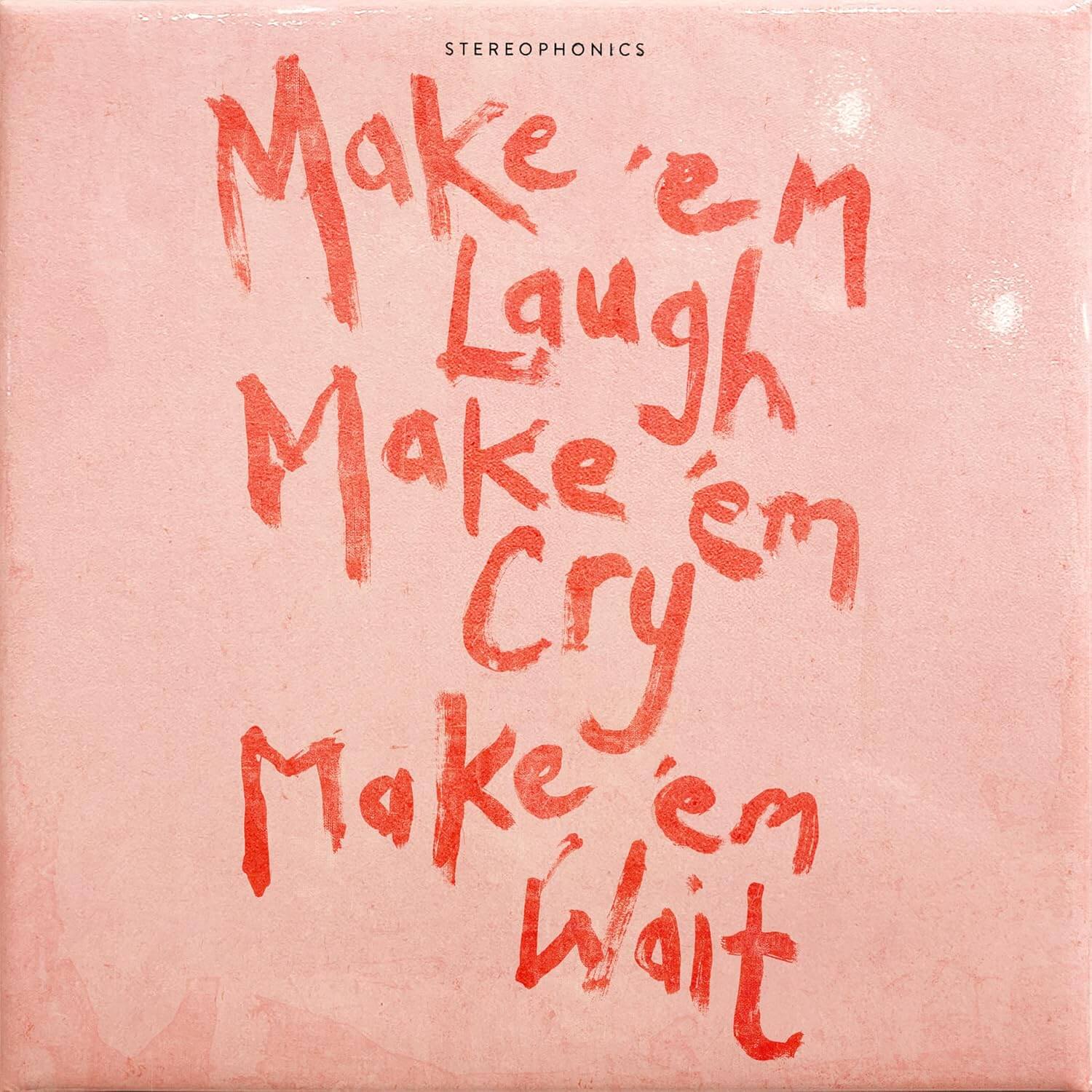 Stereophonics - Make 'Em Laugh, Make 'Em Cry, Make 'Em Wait - Vinyl LP