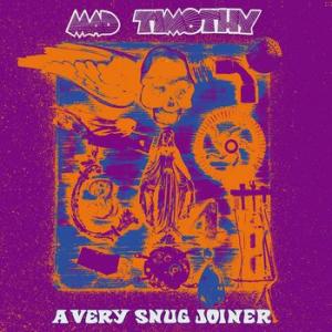 Mad Timothy - A Very Snug Joiner - Vinyl LP