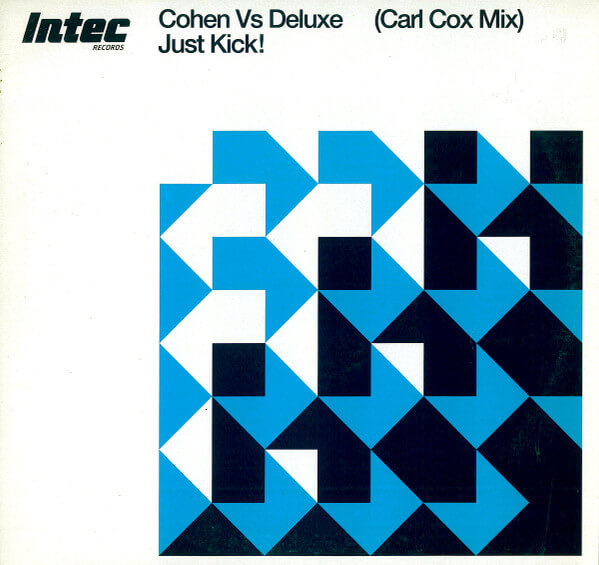 Cohen Vs Deluxe - Just Kick! (Carl Cox Mix) - Vinyl Maxi Single 12"