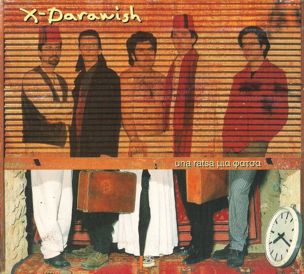 X-Darawish - Una Ratsa Mia Fatsa - CD
