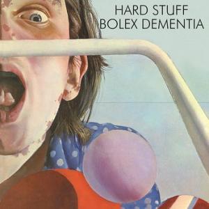 Hard Stuff - Bolex Dementia - Vinyl LP