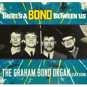 The Graham Bond Organization - There's A Bond Between Us - Vinyl LP