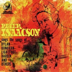 Peter Isaacson - Sings The Songs Of... Dylan-Donovan-Lightfoot-Hardin And Others - Vinyl LP