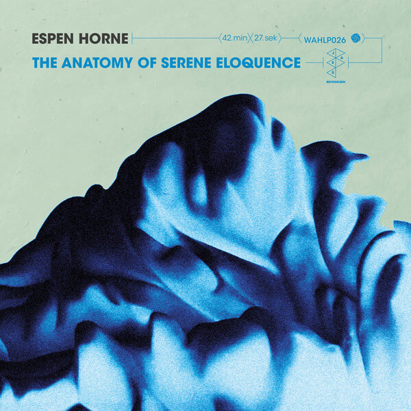 Espen Horne - The Anatomy Of Serene Eloquence - LP