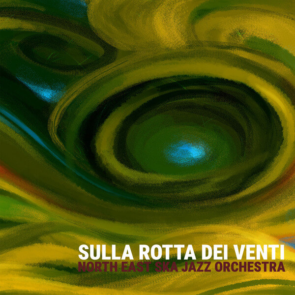 North East Ska Jazz Orchestra - Sulla Rotta Dei Venti - CD