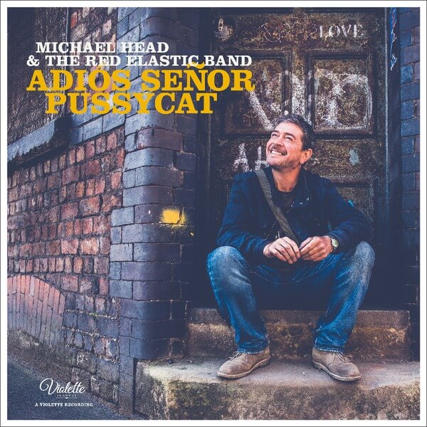 Michael Head and the Red Elastic Band - Adiós Señor Pussycat - CD