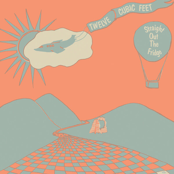 Twelve Cubic Feet - Straight Out The Fridge - LP