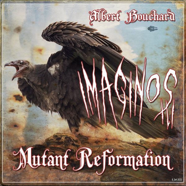 Albert Bouchard - Imaginos III: Mutant Reformation - CD