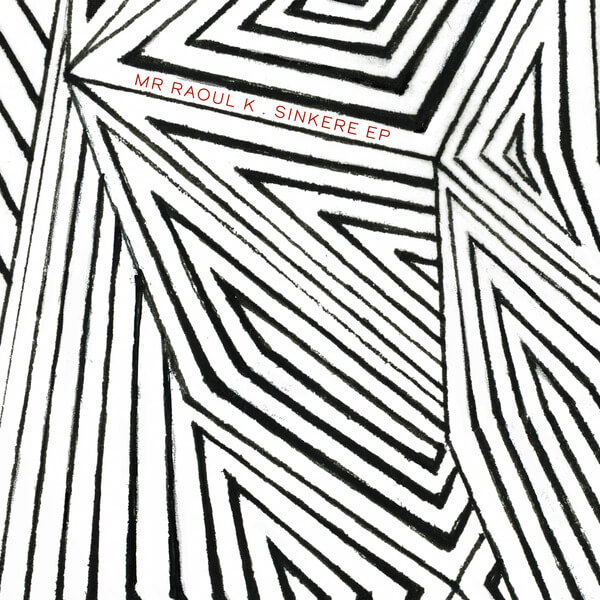 Mr. Raoul K - Sinkere - 12"