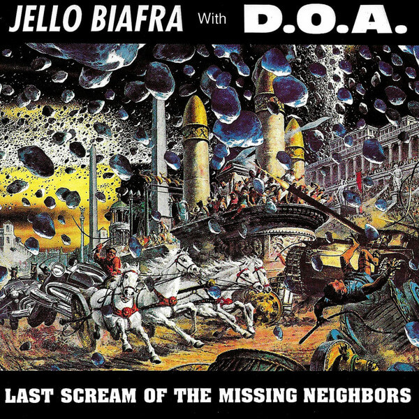 Jello Biafra With DOA - Last Scream Of The Missing Neighbors - LP