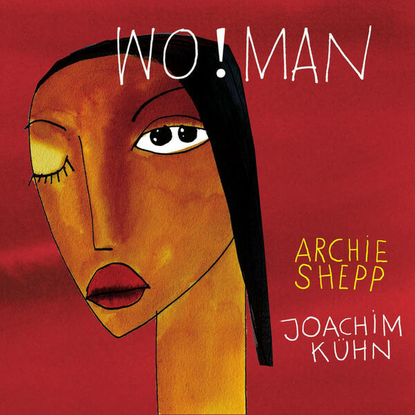 Archie Shepp & Joachim Kuhn - Wo!Man - CD