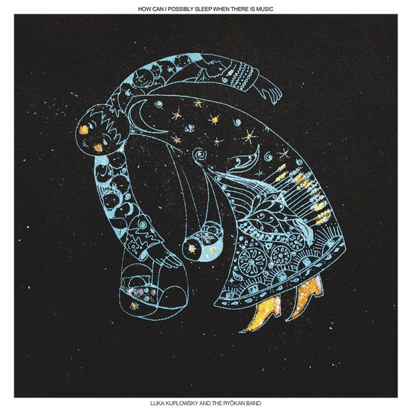 Luka Kuplowsky - How Can I Possibly Sleep When There is Music - CD