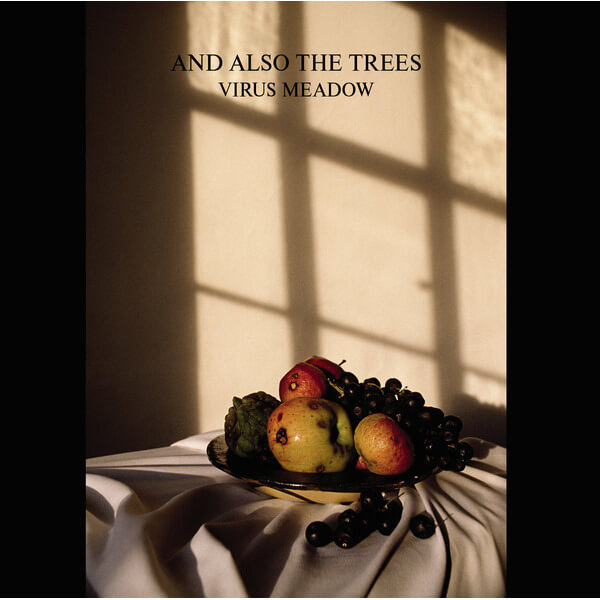And Also The Trees - Virus Meadow - CD